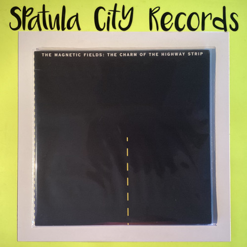 The Magnetic Fields – The Charm Of The Highway Strip - vinyl record LP