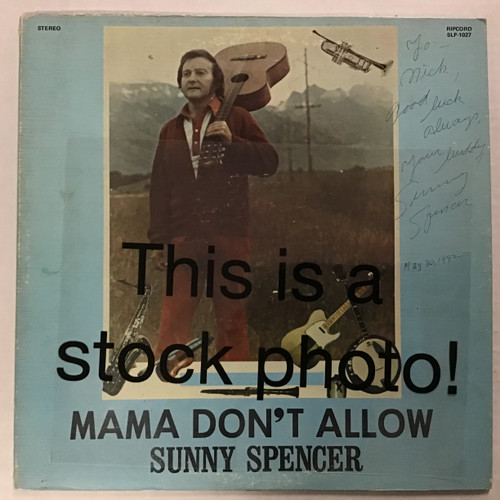 Sunny Spencer - Mama don't Allow - AUTOGRAPHED - vinyl record LP