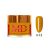 MD Dip|Acrylic - #K013