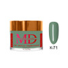 MD Dip|Acrylic - #K071