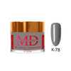 MD Dip|Acrylic - #K078