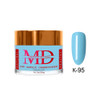 MD Dip|Acrylic - #K095