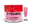 Pyramid Dip|Acrylic - #753