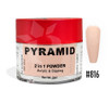 Pyramid Dip|Acrylic - #816