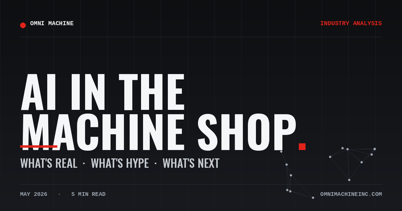 AI In The Machine Shop: What's Real, What's Hype, And What's Next...