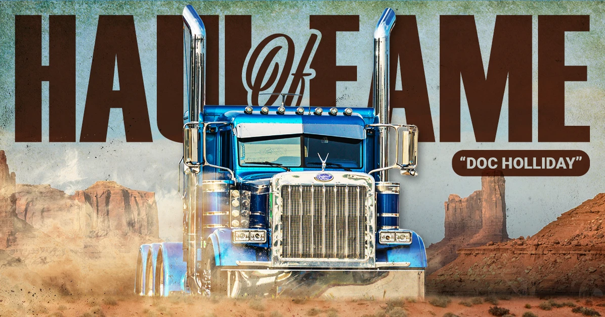 Haul of Fame: Equipment Express's "Doc Holliday” A 2007 Peterbilt Legacy 379 Built to Legend