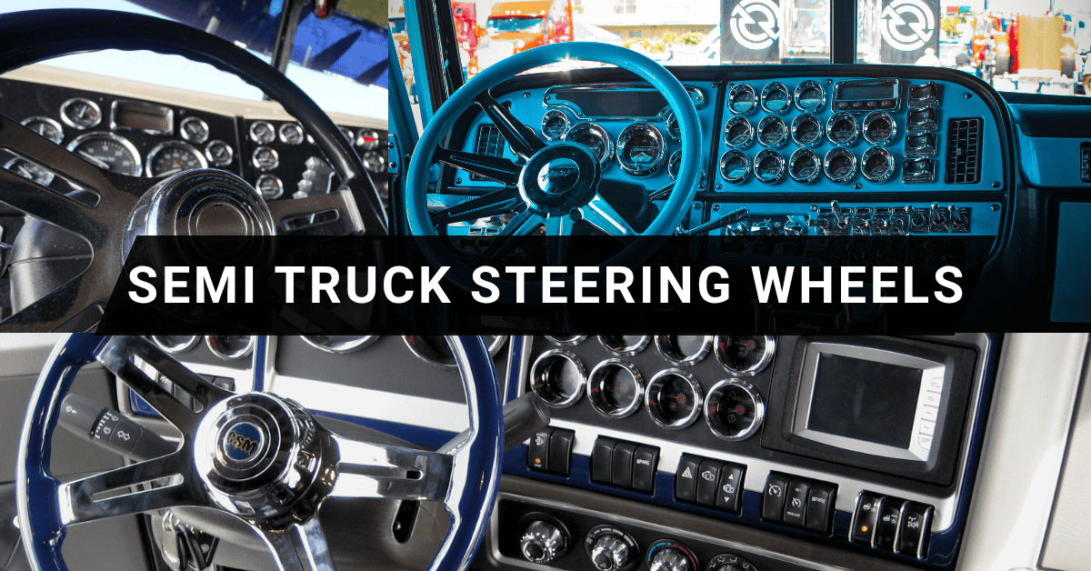 Semi Truck Steering Wheel Style Guide for Owner-Operators