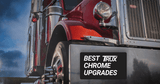 Top 5 Chrome Upgrades from Trux Accessories