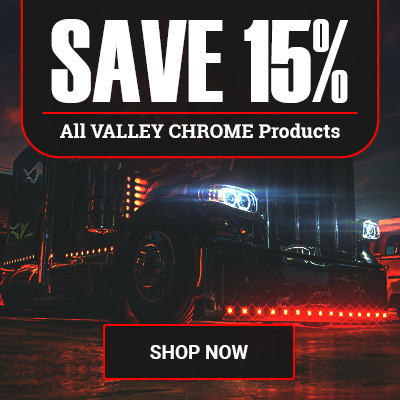 Save 15% on All Valley Chrome Products at 4 State Trucks – Premium Bumpers, Accessories, and Chrome Parts for Semi Trucks
