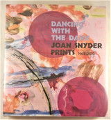 2011 DANCING WITH THE DARK: JOAN SNYDER PRINTS 1963-2010 Symmes scarce DJ NF
