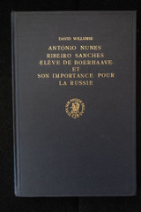 ANTONIO NUNES RIBEIRO SANCHES - ET SON IMPORTANCE POUR LA RUSSIE, by Willemse