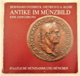 ANTIKE IM MUNZBILD, B. Overbeck, D. Klose, 1987 Ancient Coins Numismatics