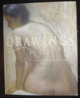 DRAWINGS INSPIRED BY LIFE, by DORIAN VALLEJO - 2009
