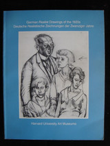 GERMAN REALIST DRAWINGS OF THE 1920s 1986 Catalogue of an Exhibition Harvard