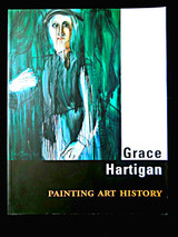 GRACE HARTIGAN: PAINTING ART HISTORY - 2003 [1st Ed]