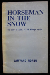 HORSEMAN IN THE SNOW, by Jamyang Norbu - 1979