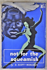 NOT FOR THE SQUEAMISH, by D. Scott Moncrieff - 1948