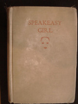 SPEAKEASY GIRL Bobbie Meredith Fiction Scarce Old Book VG Depression Era Hardbk