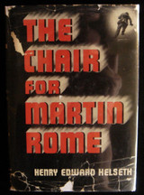 THE CHAIR FOR MARTIN ROME, by Henry Edward Helseth - 1947