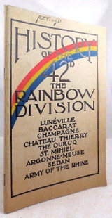 HISTORY OF THE 42ND - THE RAINBOW DIVISION, by Walter Wolf - 1919