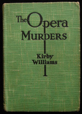 THE OPERA MURDERS, by Kirby Williams - 1933 [1st Ed]