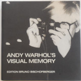 ANDY WARHOL'S VISUAL MEMORY, by Bruno Bischofberger - 2001