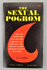 THE SEXUAL POGROM, by E.A. Sutton - 1967