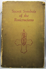 SECRET SYMBOLS OF THE ROSICRUCIANS - 1935 [plates]