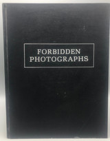 FORBIDDEN PHOTOGRAPHS, by Charles Gatewood - 1981 [Signed Ltd. ed.]