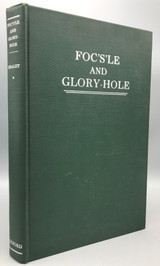 FOC'S'L AND GLORY-HOLE, by James C. Healey - 1936 [Signed]