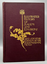 ILLUSTRATED HISTORY OF SALEM AND ENVIRONS, by C.B. Gillespie - 1897 [1st ed.]