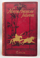 NORTH AMERICAN INDIANS [VOL I], by George Catlin - 1926 [Plates]