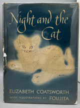 NIGHT AND THE CAT, by Elizabeth Coatsworth and Foujita - 1950 [1st Printing/DJ]