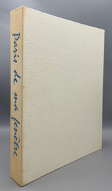 PARIS DE MA FENÊTRE, by Colette and Dignimont - 1961 [Ltd. Ed.]