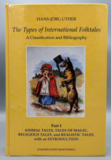 THE TYPES OF INTERNATIONAL FOLKTALES: A CLASSIFICATION AND BIBLIOGRAPHY [3 VOLS], by Hans-Jörg Uther - 2011 [2nd Printing]
