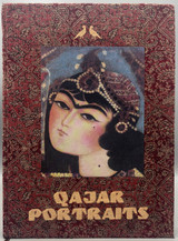 QAJAR PORTRAITS, by Eka Japaridze - 2004 [Catalogue]