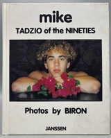 MIKE: TADZIO OF THE NINETIES, by Lionel Biron - 1995 [1st Ed., Pictorial]