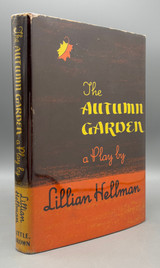 THE AUTUMN GARDEN: A PLAY IN THREE ACTS, by Lillian Hellman - 1951 [Signed First Ed./ DJ]