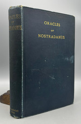 ORACLES OF NOSTRADAMUS, by Charles A. Ward - 1891 [First Ed.]