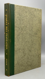 TURKEY HILL PLANTATION, by Jeremiah Milbank and Grace Fox Perry - 1966 [Memoir]