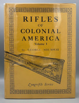 RIFLES OF COLONIAL AMERICA [2 VOLS], by George Shumway - 1980 [1st Ltd. Ed. / DJ / Illustrated]