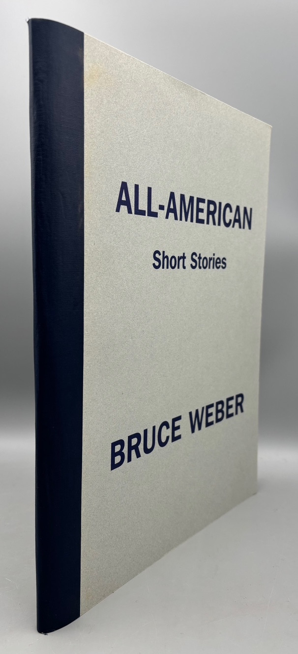 ALL-AMERICAN: SHORT STORIES, by Bruce Weber - 2002 [Signed 1st Ed