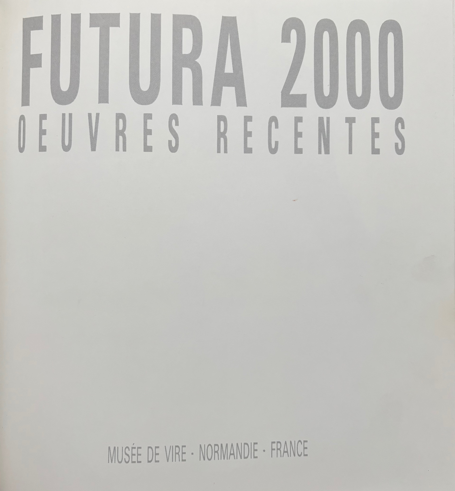 FUTURA 2000: OEUVRES RECENTES - 1989 [1st Ltd. Ed./DJ] | Panoply Books
