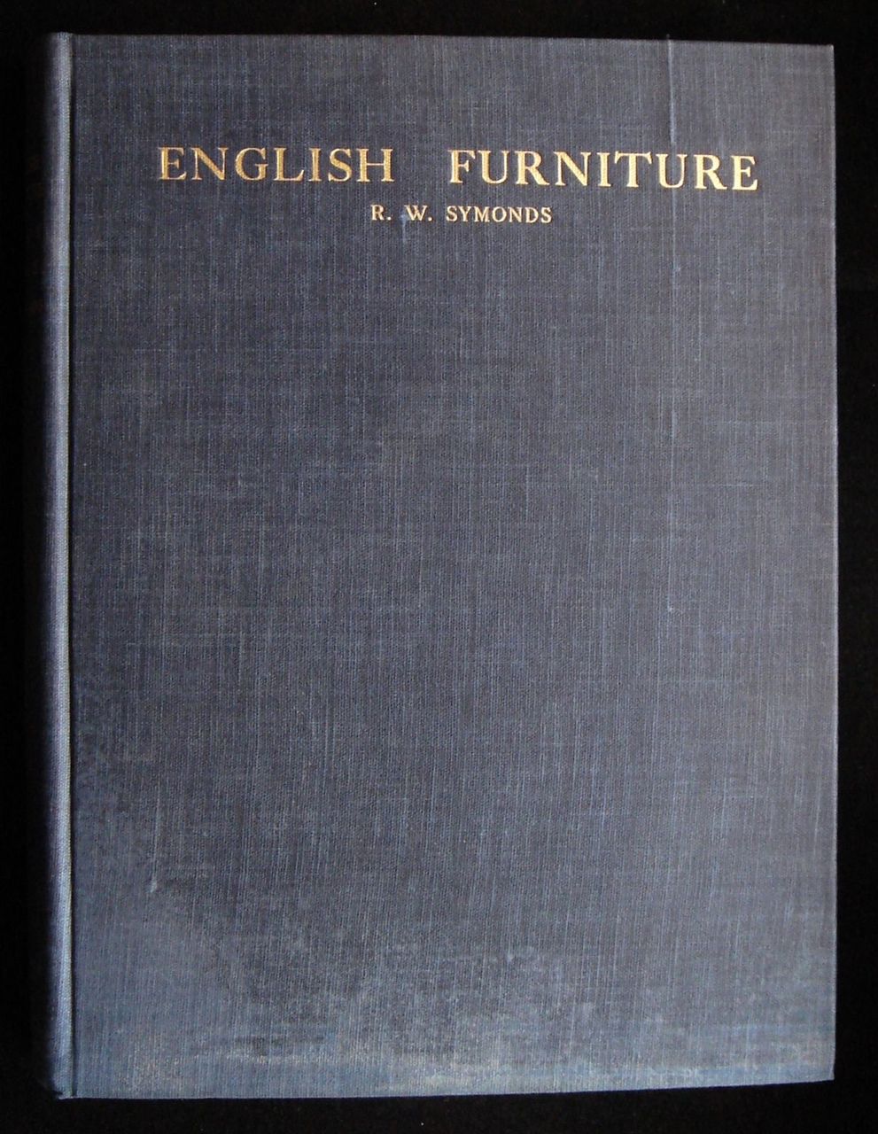 ENGLISH FURNITURE FROM CHARLES II TO GEORGE II, by RW Symonds - 1929 [US Ltd Ed]