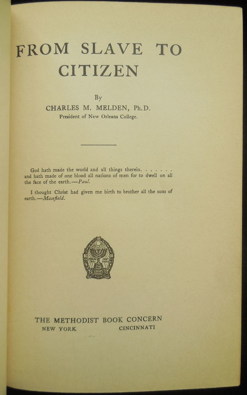 FROM SLAVE TO CITIZEN, by Charles M. Melden - 1921