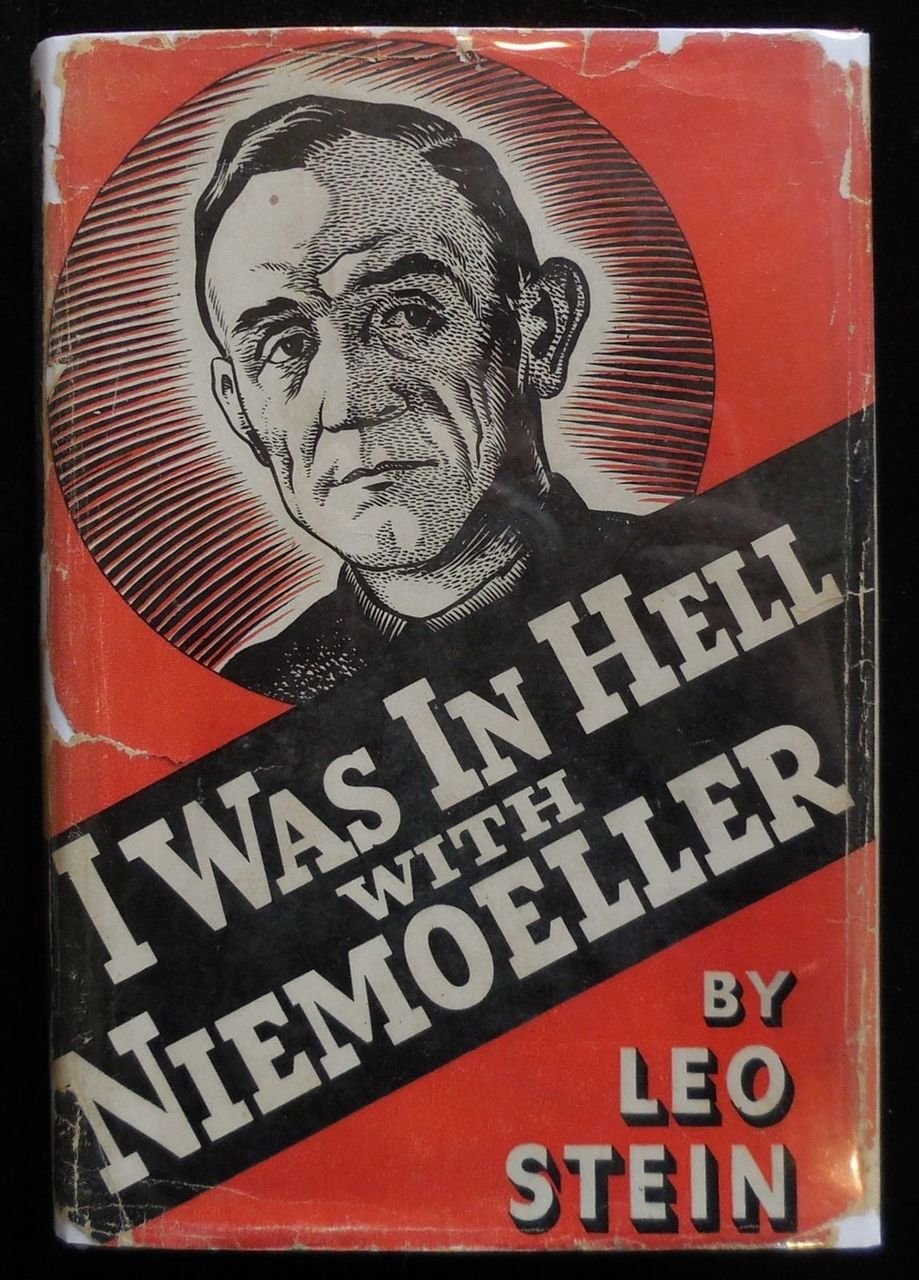 I WAS IN HELL WITH NIEMOELLER, by Leo Stein - 1942 [Second Edition] World War 2
