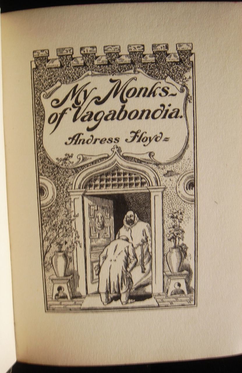 MY MONKS OF VAGABONDIA, by Andress Floyd - 1913 [Signed]