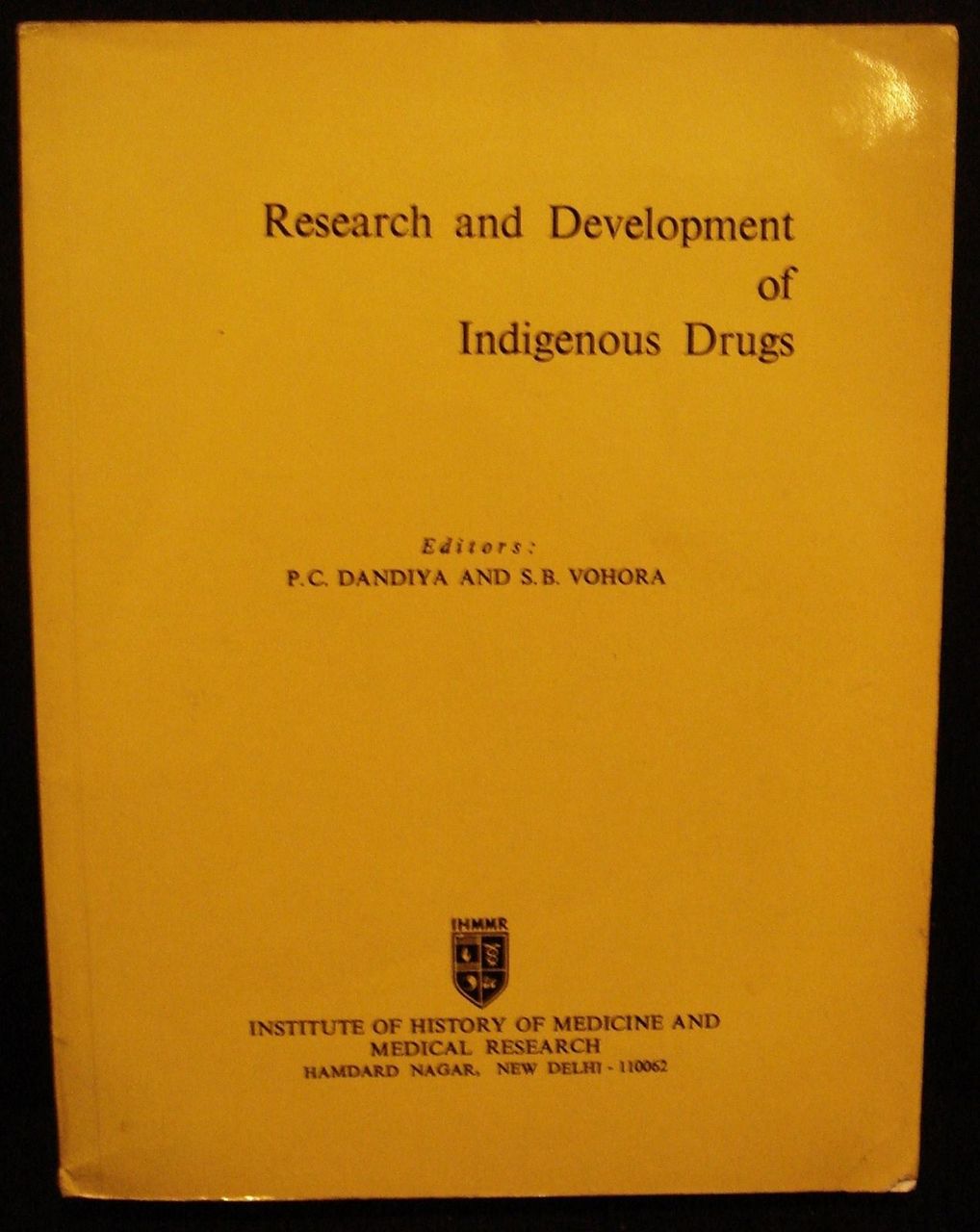 RESEARCH AND DEVELOPMENT INDIGENOUS DRUGS, Dandiya Vohora