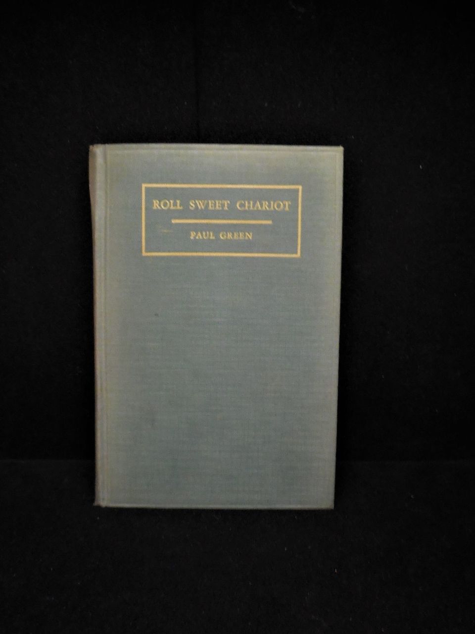 ROLL SWEET CHARIOT, by Paul Green - 1935
