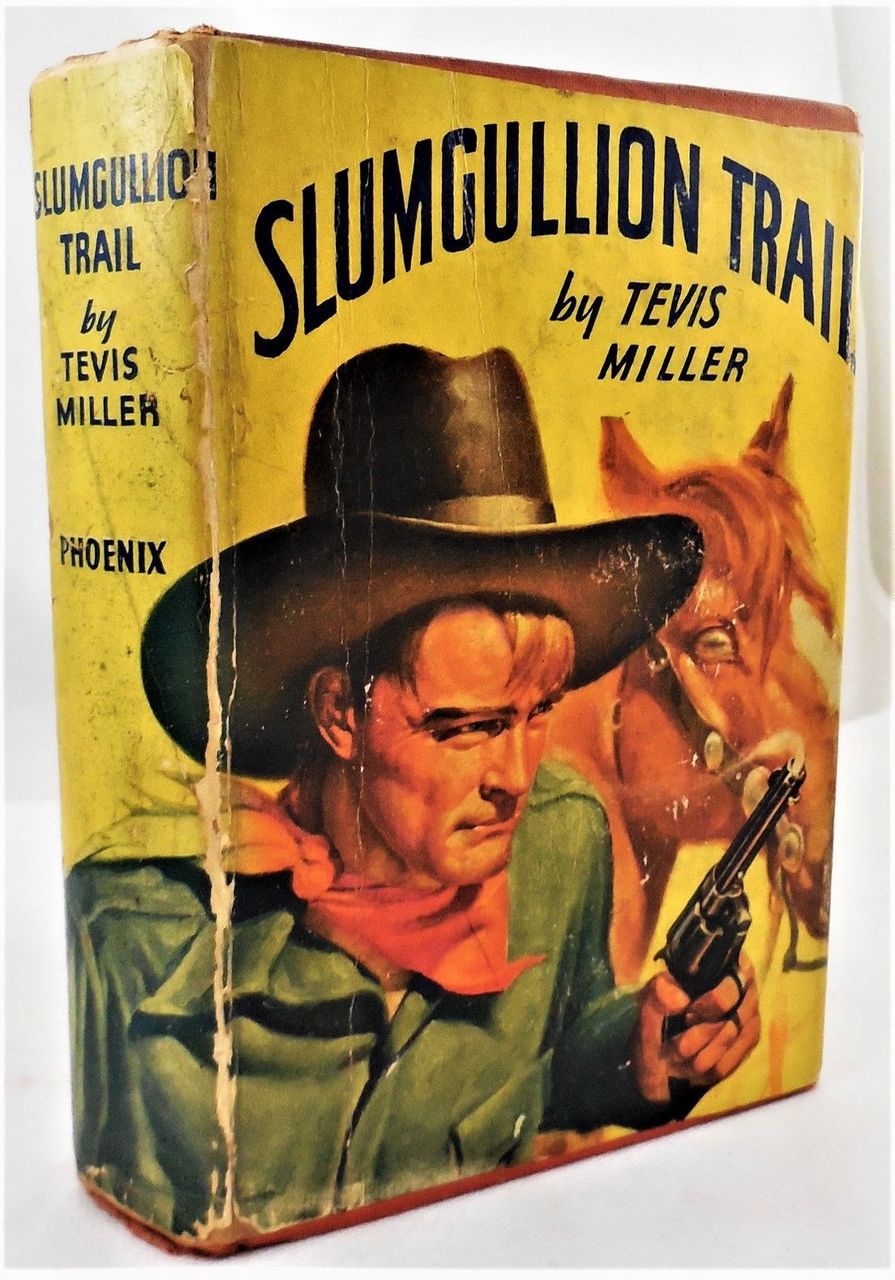 SLUMGULLION TRAIL, by Tevis Miller - 1935